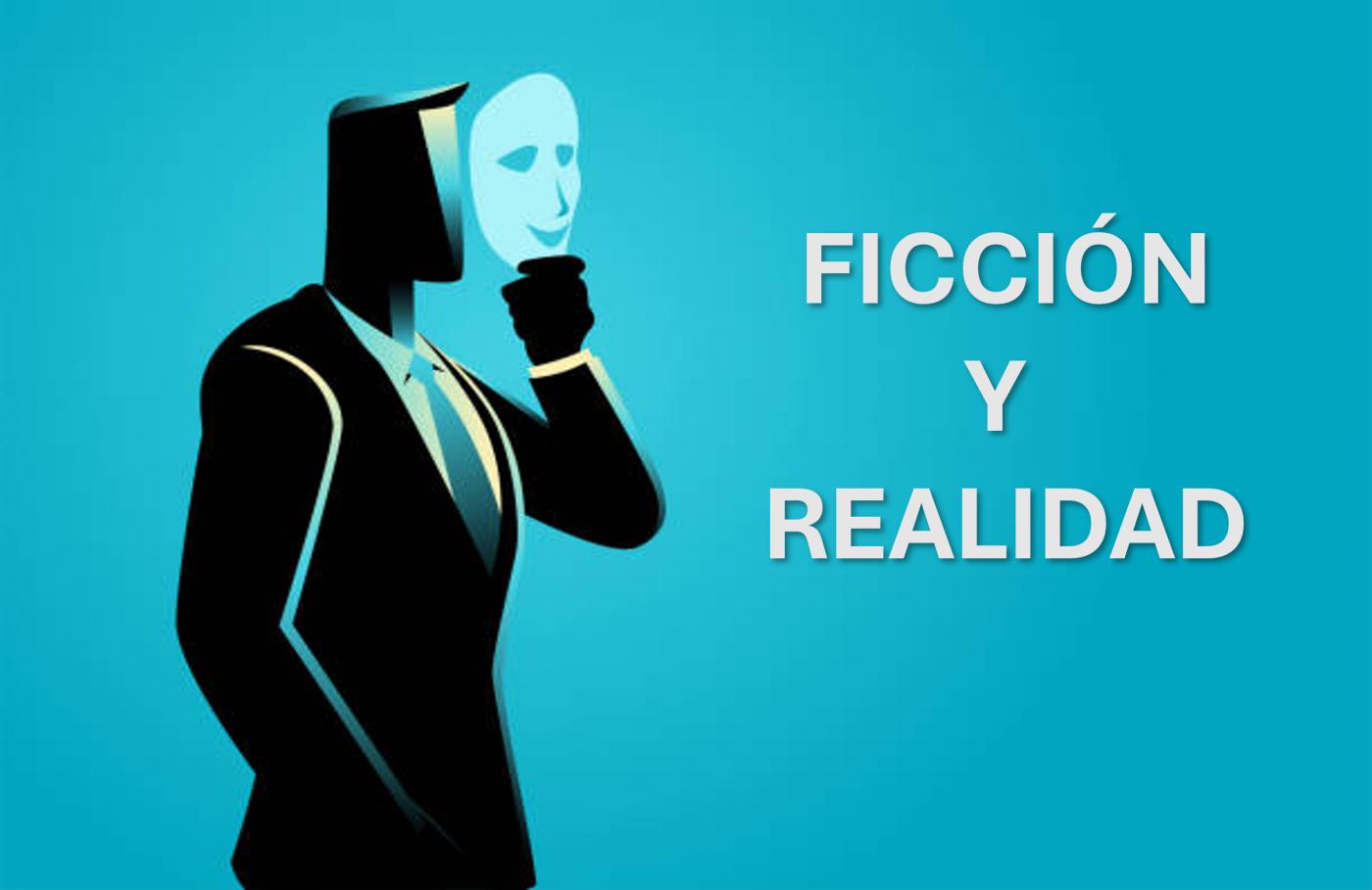 Ficción y realidad