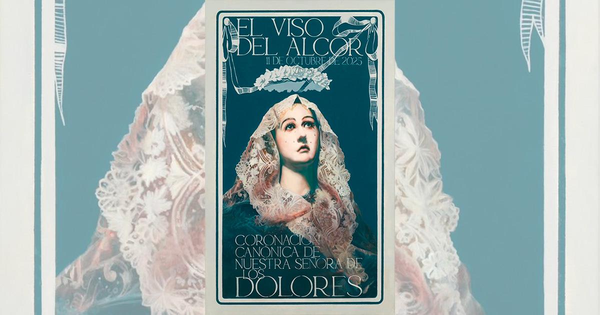Un cartel de Santiago Rodríguez anuncia la coronación de los Dolores de El Viso del Alcor 