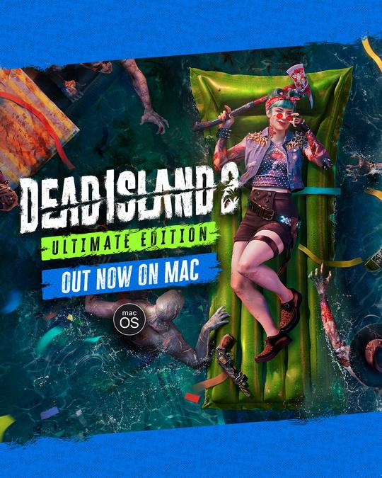 Dead Island 2 Ultimate Edition llega a Mac
